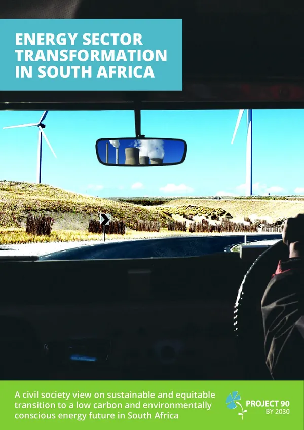 Energy sector transformation in South Africa: a civil society view on sustainable and equitable transition to a low carbon and environmentally conscious energy future in South Africa