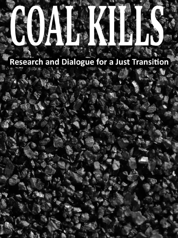 Coal Kills - Research and Dialogue for a Just Transition