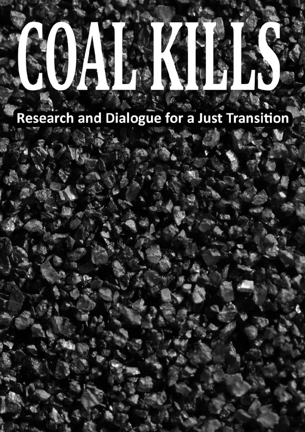 Coal Kills - Research and Dialogue for a Just Transition